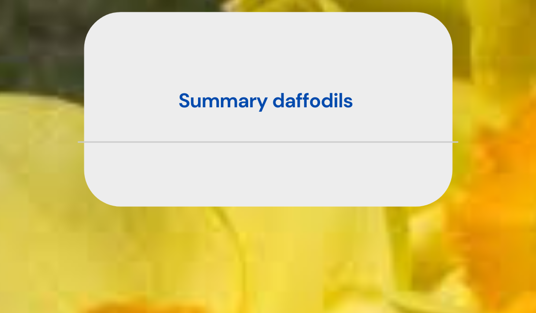 William Wordsworth's Daffodils Poem Summary in Easy and Understandable Words