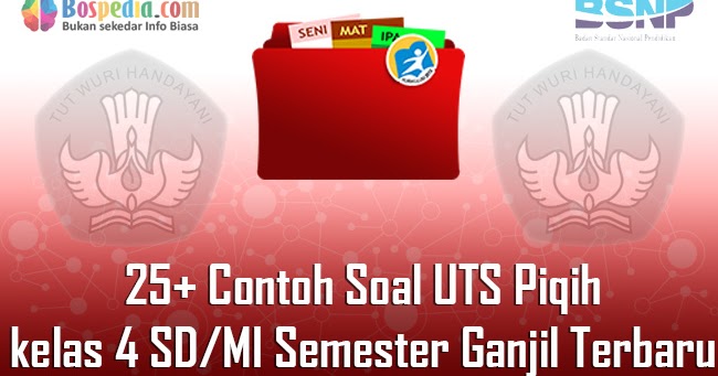 Lengkap 25 Contoh Soal Uts Piqih Kelas 4 Sd Mi Semester Ganjil Terbaru Bospedia