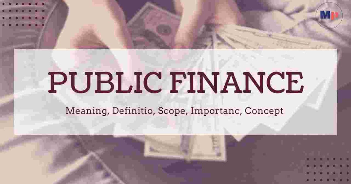 Public finance. Functions of public Finance. UCP Finance meaning.