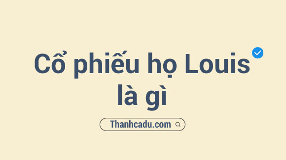 co phieu louis la gi,nhom co phieu louis la gi,co phieu ho flc,co phieu ho flc hom nay,du oan co phieu ros 2021,flc co phieu,gia co phieu ros,nhan dinh co phieu flc