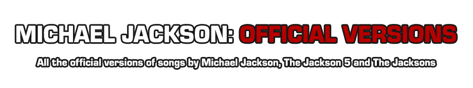 Michael Jackson: Official Versions