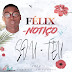 DOWNLOAD MP3 : Félix Notiço - Sou Teu (2020)[ Ghetto Zouk ]