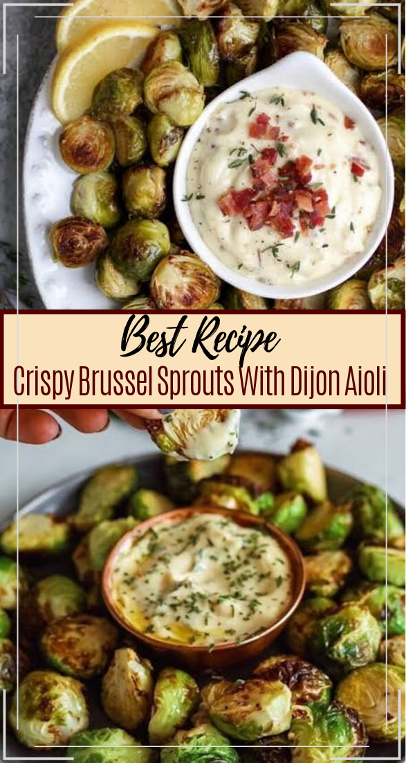 Crispy Brussel Sprouts With Dijon Aioli #vegan #vegetarian #soup #breakfast #lunch 