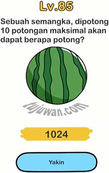 Sebuah Semangka Dipotong 10 Potongan Brain Out Maksimal Akan Mendapat Berapa Potong Ini Jawaban Brain Out Tingkat 85 Tujuwan Com Sebuah Semangka Dipotong 10 Potongan Brain Out Maksimal Akan Mendapat Berapa Potong Ini Jawaban Brain Out Tingkat 85 Tujuwan Com