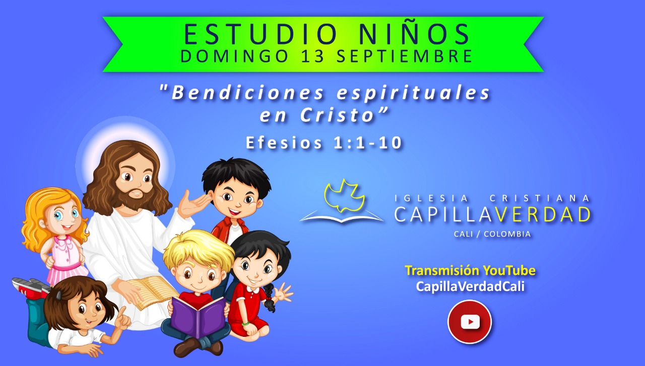 Bendiciones espirituales en Cristo | Efesios 1:1-10 | Estudio para padres e  hijos ~ IGLESIA CRISTIANA CAPILLA VERDAD | CAPILLA CALVARIO CALI COLOMBIA  CALVARY CHAPEL