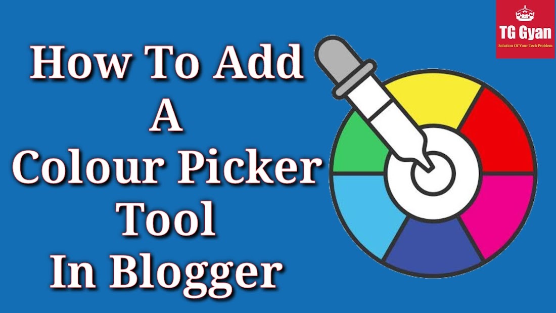 How To Add A Colour Picker Tool In Blogger