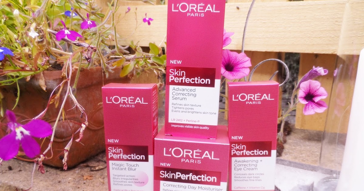 Beauty & Rainbows: New L'Oreal Skin Perfection Skin Care Range