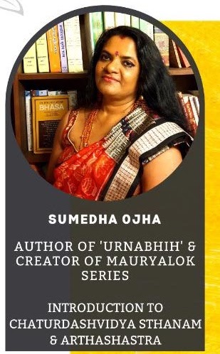 Ex-Bureaucrat and Author Smt Sumedha Verma Ojha’s Course on Arthashastra’s Contemporary Relevance