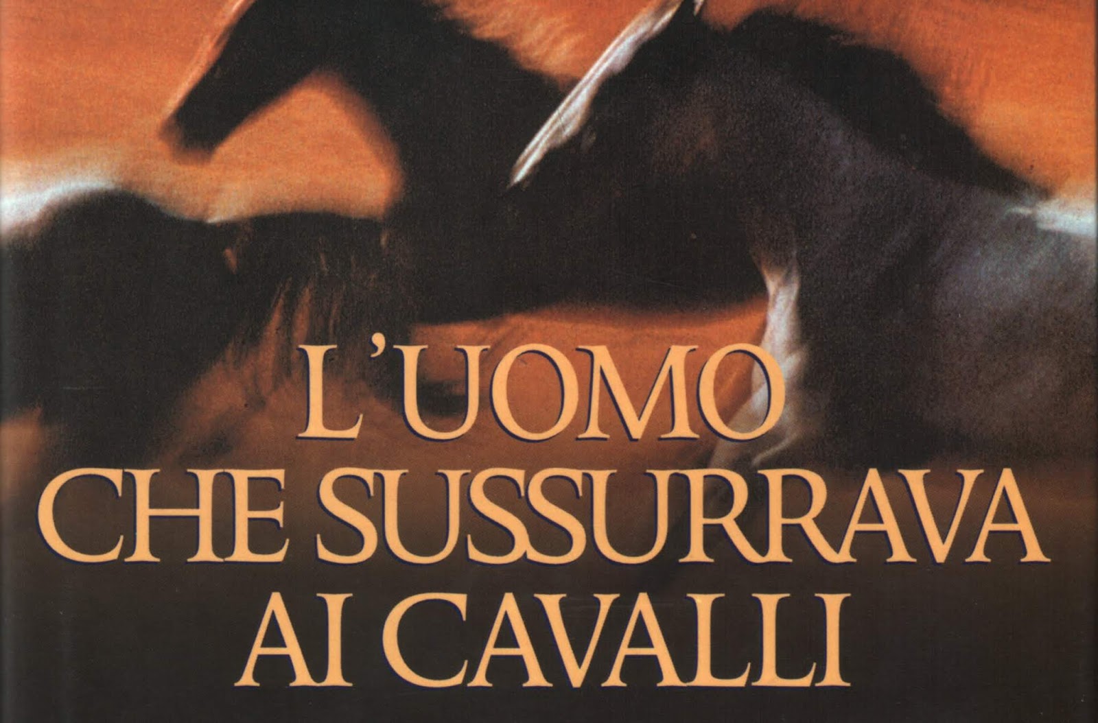 L'uomo che sussurrava ai cavalli RECENSIONE Il Profumo Delle Parole L'uomo che sussurrava ai cavalli RECENSIONE Il Profumo Delle Parole
