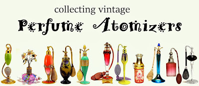 Collecting Vintage Perfume Atomizers