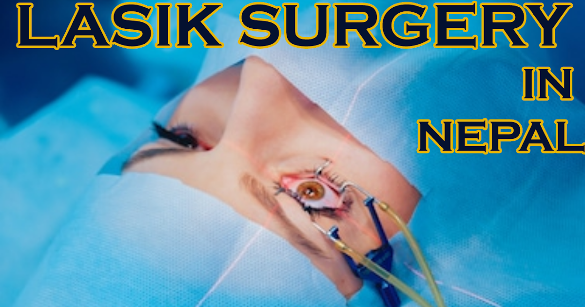 LASIK, SMILE Eye Surgery Cost in Nepal (Refractive Eye Surgery) Eye