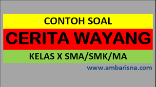 Contoh Soal Cerita Wayang Bahasa Jawa Kelas X Sma Ma Smk Ambarisna