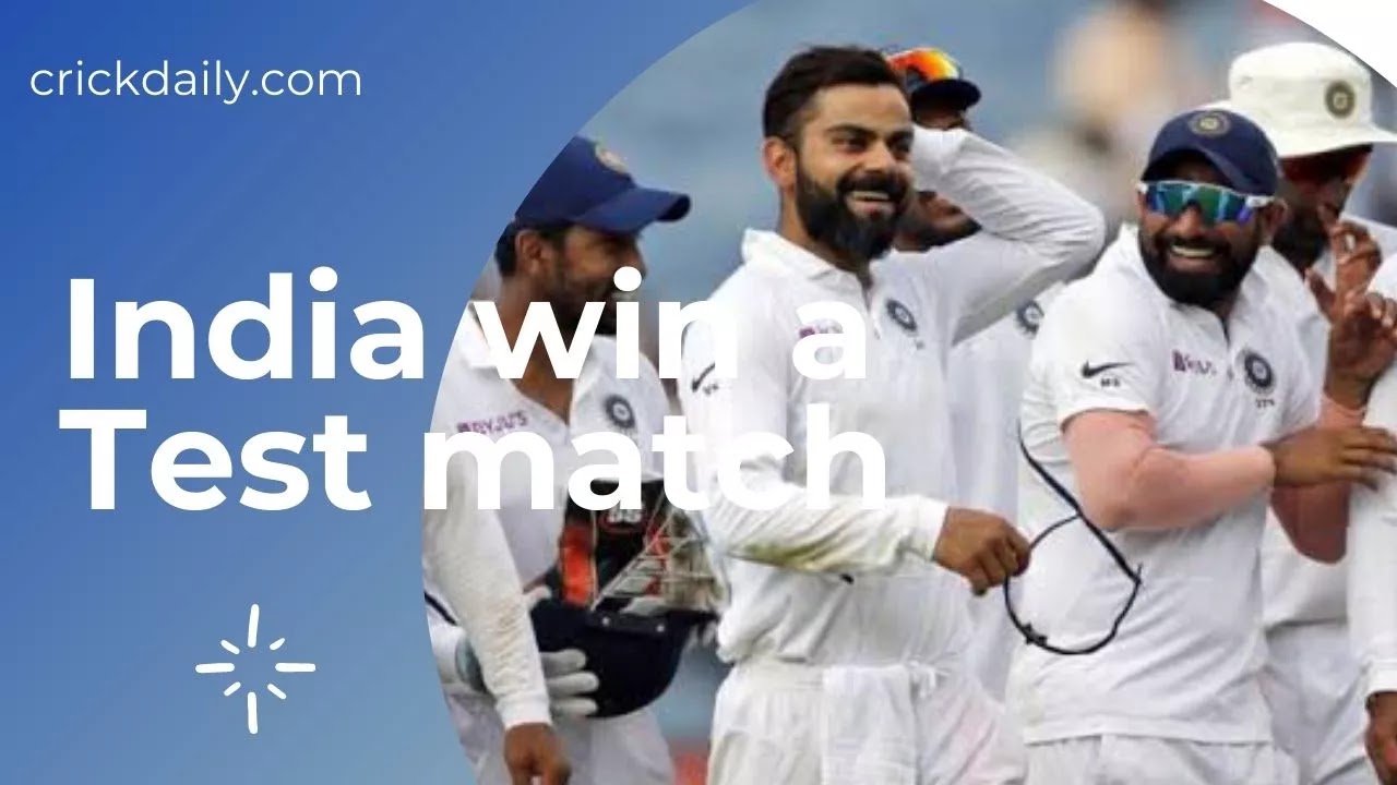 India win a Test Match