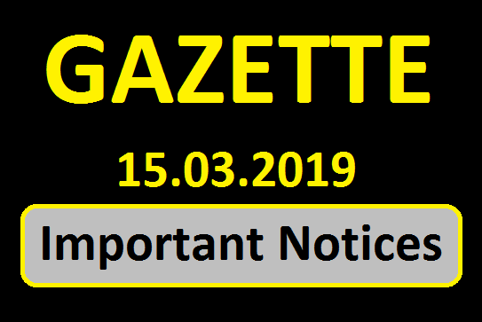 Important Notices on Today's' Gazette (15.03.2019)
