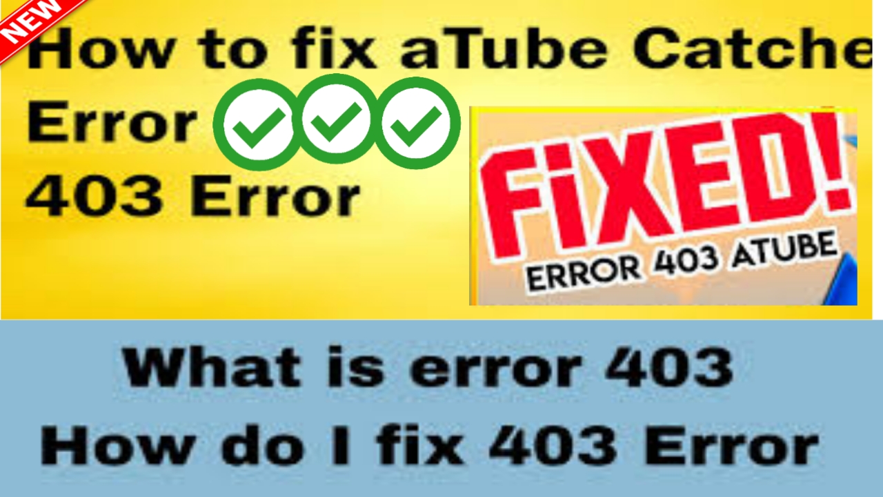 [Fixed] atube error 403atube catcher error 403 (solved) Tech2wire