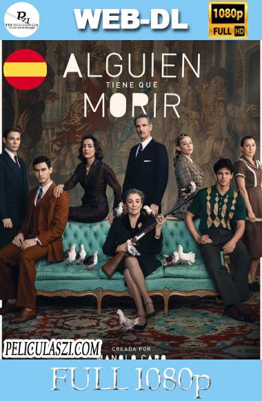 Alguien tiene que Morir (2020) Full HD Temporada 1 NF WEB-DL 1080p Castellano