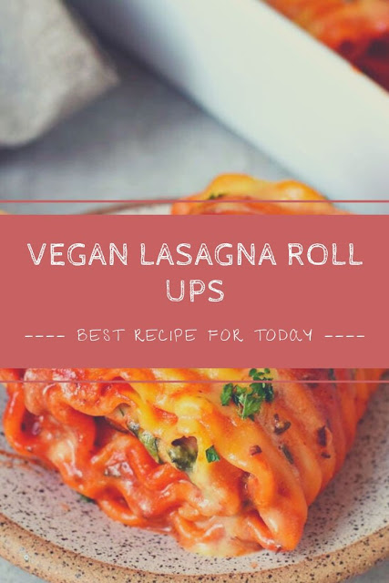 Vegan Lasagna Roll Ups