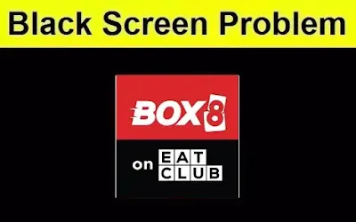 How to Fix Box8 Application Black Screen Problem Android & iOS