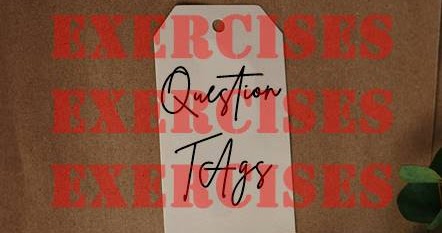 Kumpulan Latihan Soal Question Tags Terbaru Dimensi Bahasa Inggris