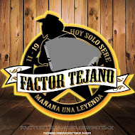 FACTOR TEJANO...EL MEJOR BLOG REPRESENTANDO A LA CIUDAD DE PUEBLA, MEX.