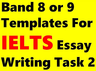 Band 9 Templates For Ielts Essay Writing Task 2 | Band 9 Essay Structures -  Ielts Updates And Recent Exams