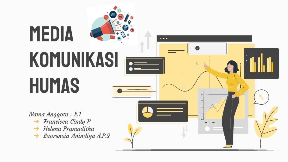 PRESENTASI "MEDIA KOMUNIKASI HUMAS" KELOMPOK HELENA OTKP