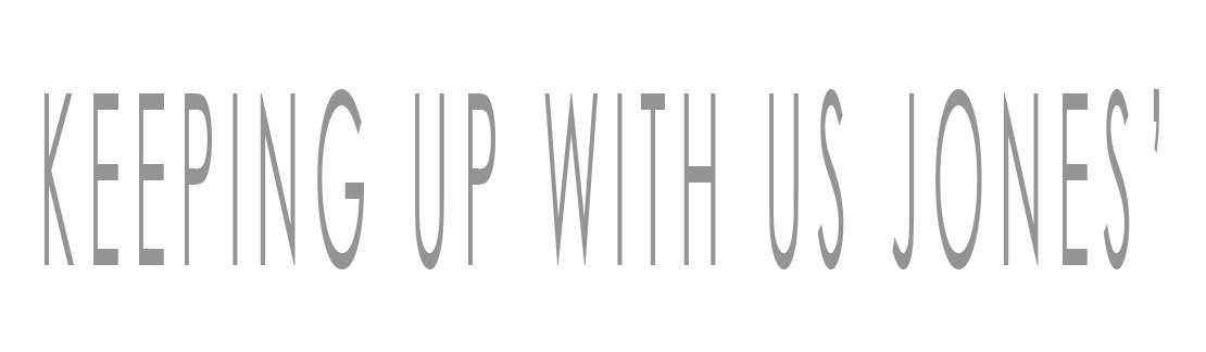 Keeping Up With Us Jones'