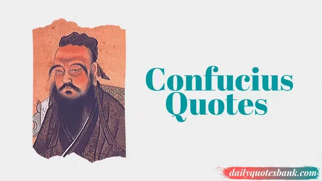 Confucius Quotes That Will Improve Your Inner Wisdom