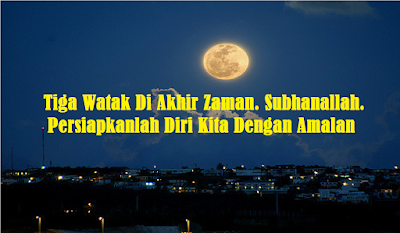 Tiga Watak Di Akhir Zaman. Subhanallah. Persiapkanlah Diri Kita ...
