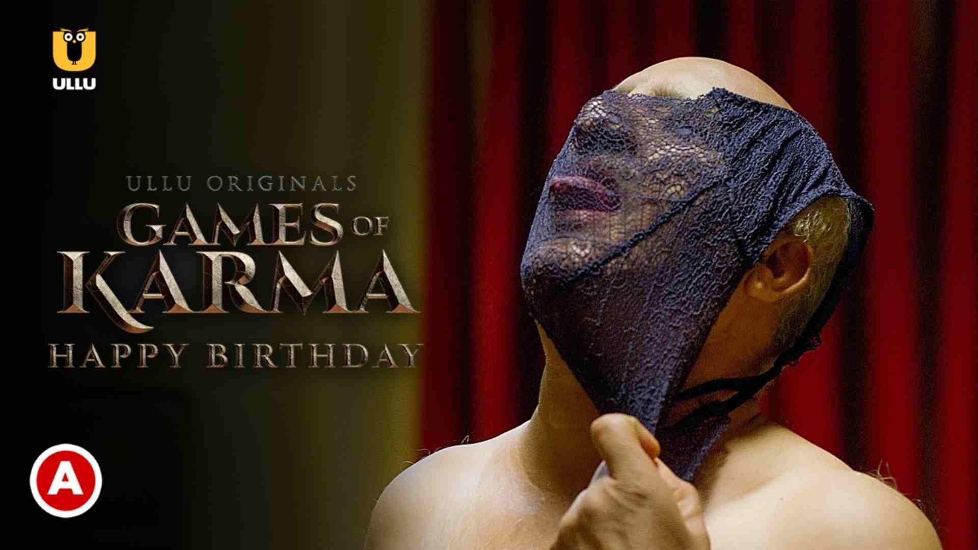 Games Of Karma ( Happy Birthday ) Ullu Latest Web Series Cast, Wiki, Relase date, Trailer, Video and All Episodes Download, Watch Online Full HD In hindi