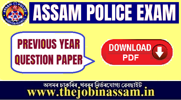 Assam Police Recruitment of Constable: Previous Year Question Papers with Answers PDF Assam Police Recruitment of Constable: Previous Year Question Papers with Answers PDF