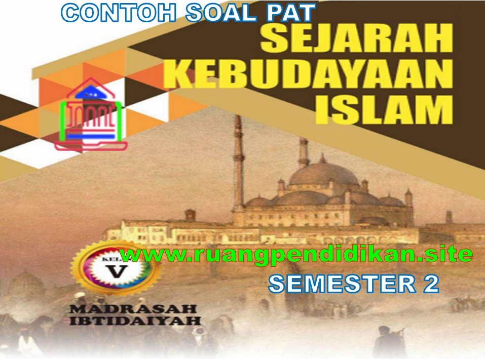 Contoh Soal Pat Ukk Ski Kelas 5 Sd Mi Sesuai Kma 183 Ruang Pendidikan