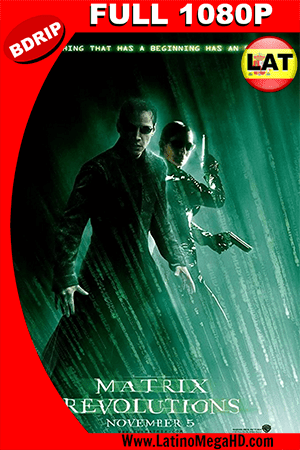 The Matrix Revolutions (2003) Latino HD BDRIP 1080P (2003)