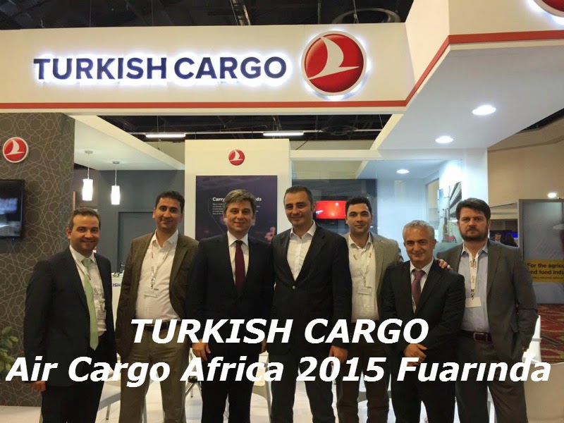 TURKISH CARGO, Air Cargo Africa 2015 Fuarında 27 Nisan 2024