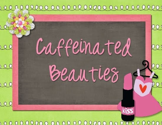 Caffeinated Beauties