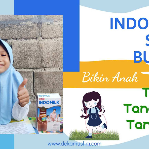 Indomilk Susu Bubuk Bikin Anak Tinggi, Tangguh, Tanggap