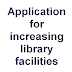 Application for increasing library facilities