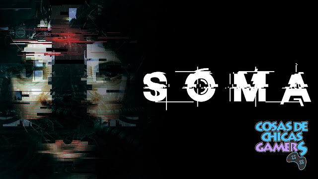 Analisis Soma Xbox One Chicas Gamers