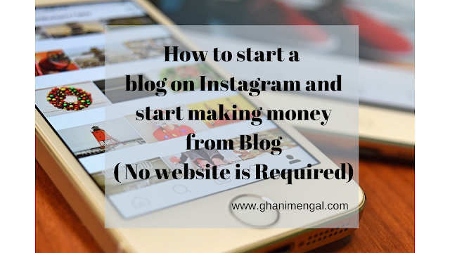 How to start a blog on Instagram and start making money from blog