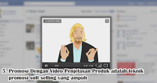 Teknik promosi soft selling yang ampuh dengan Promosi Dengan Video Penjelasan Produk