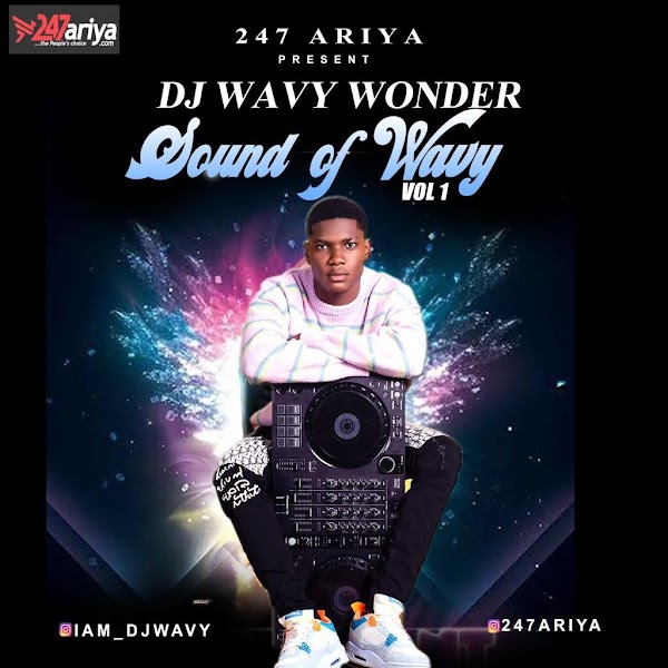 Download Mixtape: DJ Wavy Wonder – Sound Of Wavy Vol.1