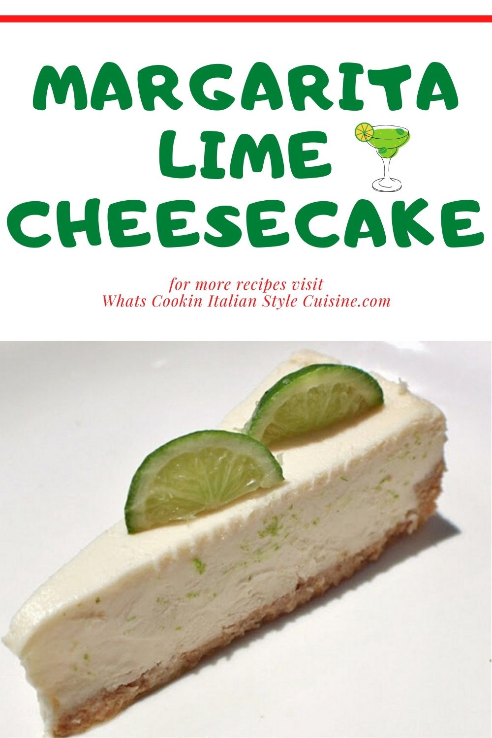 Margarita Lime Cheesecake What's Cookin' Italian Style Cuisine