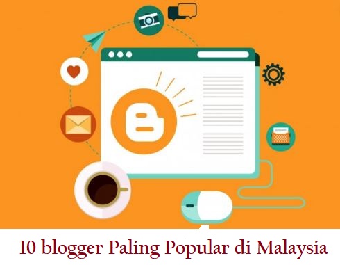 Blog Paling Popular dan Ramai Pengunjung di Malaysia