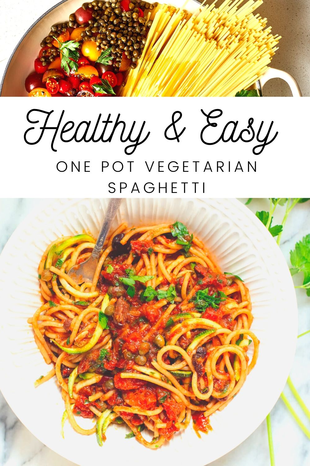 New !! Healthy & Easy One Pot Vegetarian Spaghetti