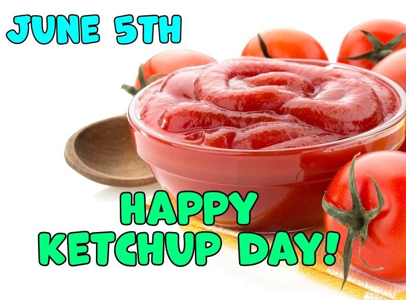 Ketchup Day June 5th