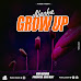 AUDIO | Nacha - Grow Up | Download