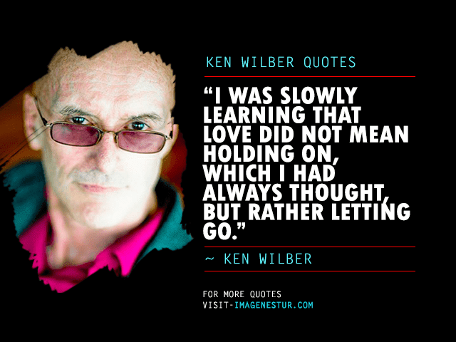 Ken Wilber Quotes & Sayings with Image - ImageNestur