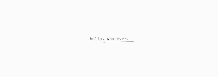 Hello Whatever