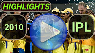 Indian Premier League 2010 Video Highlights