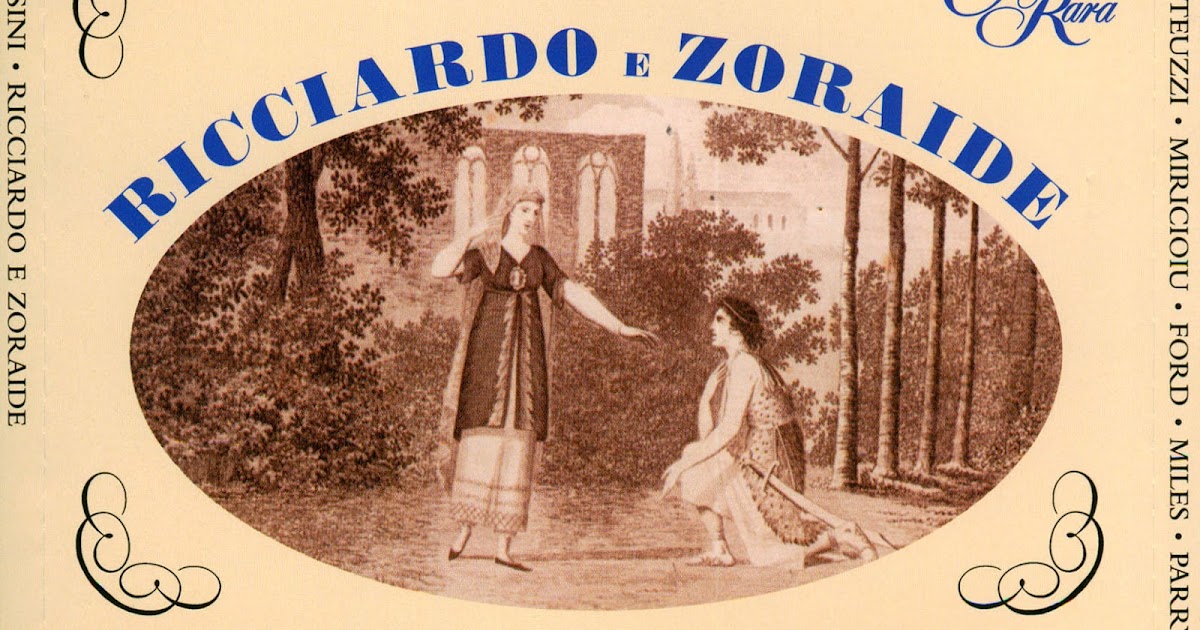 La quête Rossini Ricciardo e Zoraide (Matteuzzi, Miricioiu, Ford